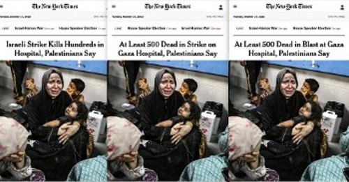 Πώς αντιστράφηκε η πραγματικότητα για το χτύπημα του νοσοκομείου στη Γάζα: Οι «New York Times» ξεκινούν με την είδηση για «ισραηλινό χτύπημα με εκατοντάδες νεκρούς». Στη συνέχεια η είδηση γίνεται: «Τουλάχιστον 500 νεκροί από χτύπημα σε νοσοκομείο, σύμφωνα με τους Παλαιστίνιους». Και μετά από νέα αλλαγή καταλήγει ως εξής: «Τουλάχιστον 500 νεκροί από έκρηξη (!) σε νοσοκομείο, σύμφωνα με τους Παλαιστίνιους»