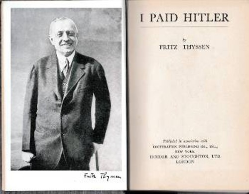 «Πλήρωσα τον Χίτλερ», η κυνική ομολογία του μεγαλοβιομηχάνου Τίσεν