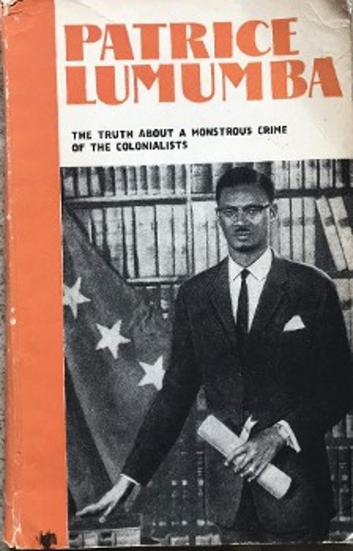 Το εξώφυλλο της σοβιετικής προπαγανδιστικής και διαφωτιστικής έκδοσης «Πατρίς Λουμούμπα, Η αλήθεια για το τερατώδες έγκλημα των αποικιοκρατών»